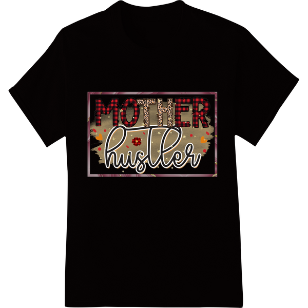 Empowering 'MOTHER hustler' text design in vibrant colors, perfect for DTF printing on t-shirts and apparel for Mother's Day...