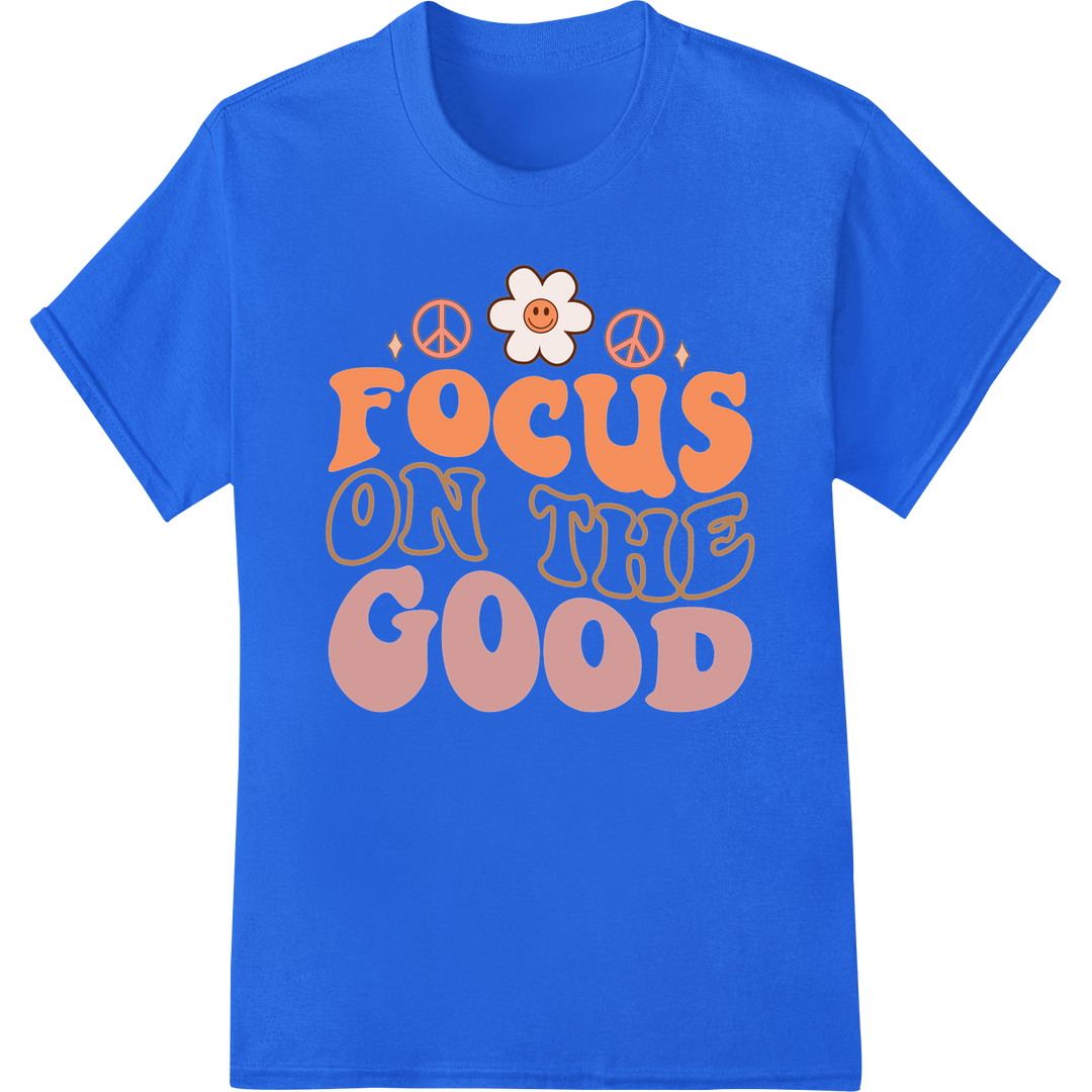 Focus on the Good | Retro 70s Positive Message DTF Print on blue shirt - SUPERDTF-DTF Prints-DTF Transfers-Custom DTF Prints