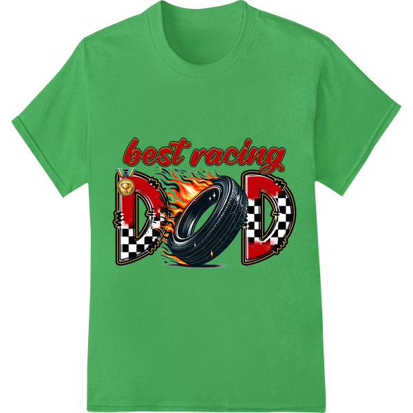 World's Best Racing Dad Fiery DTF Print Father's Day Gift on green shirt - SUPERDTF-DTF Prints-DTF Transfers-Custom DTF Prints