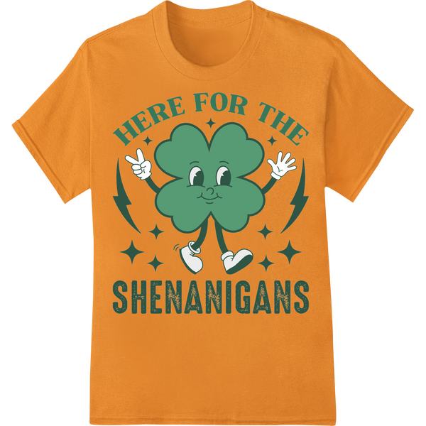 Retro Clover 'Here for the Shenanigans' St. Patrick's Day DTF Print on orange shirt - SUPERDTF-DTF Prints-DTF Transfers-Custom DTF Prints