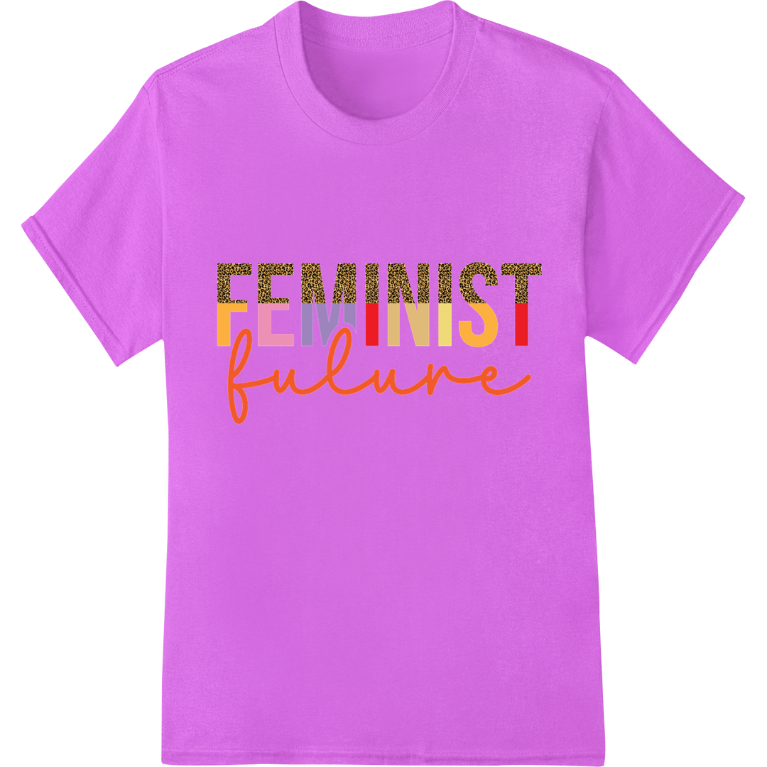 Fierce Feminist Future: Women's Rights Forever DTF Print on purple shirt - SUPERDTF-DTF Prints-DTF Transfers-Custom DTF Prints