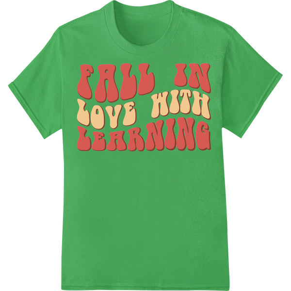 Fall in Love with Learning: Valentine's Teacher DTF Print on green shirt - SUPERDTF-DTF Prints-DTF Transfers-Custom DTF Prints