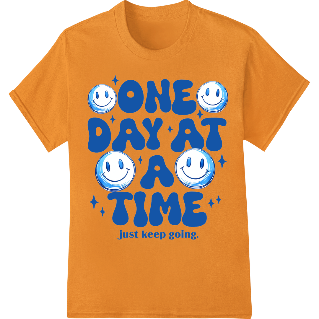 Uplifting "One Day at a Time" Motivational DTF Print Transfer on orange shirt - SUPERDTF-DTF Prints-DTF Transfers-Custom DTF Prints