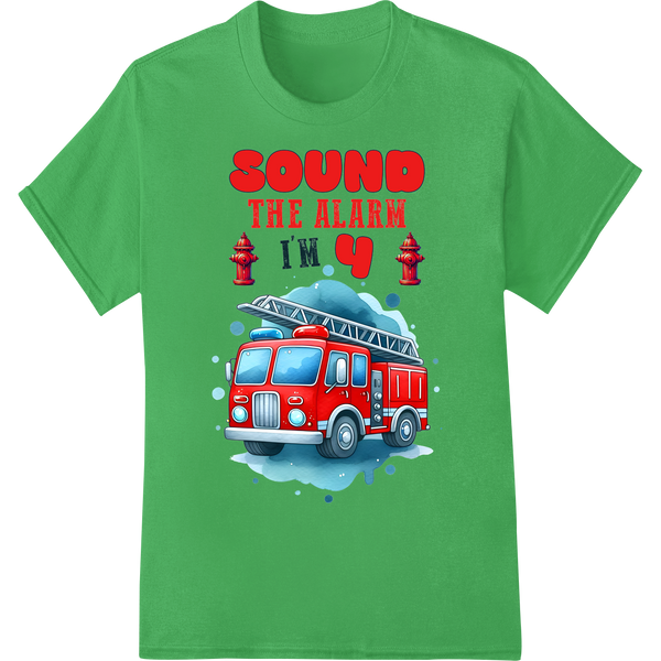 Sound the Alarm Firetruck 4th Birthday DTF Print Transfer on green shirt - SUPERDTF-DTF Prints-DTF Transfers-Custom DTF Prints