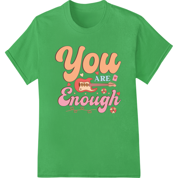 Retro 'You Are Enough' Valentine's Day DTF Print Transfer on green shirt - SUPERDTF-DTF Prints-DTF Transfers-Custom DTF Prints