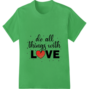 Spread Love & Kindness: Inspirational Heat Transfer Design showcasing advanced dtf printer technology