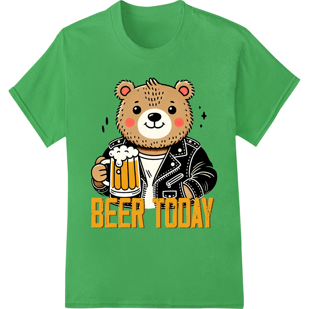 Cheers to 'Beer Today' with Our Fun Bear DTF Print Transfer on green shirt - SUPERDTF-DTF Prints-DTF Transfers-Custom DTF Prints