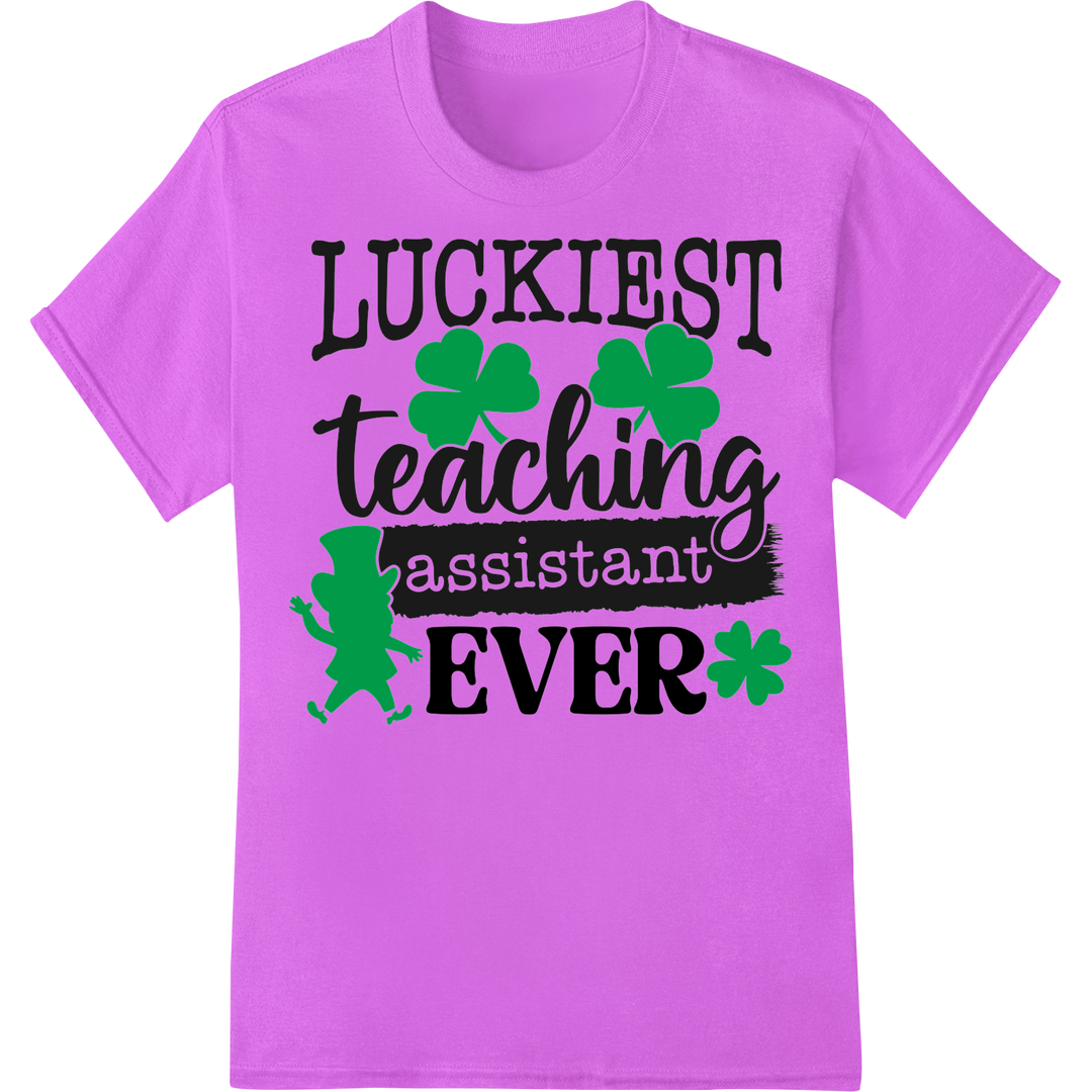 Luckiest Teaching Assistant Ever St. Patrick's Day DTF Print on purple shirt - SUPERDTF-DTF Prints-DTF Transfers-Custom DTF Prints