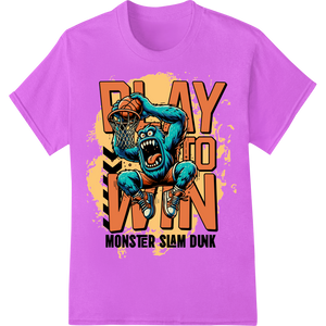 Monster Slam Dunk: Unleash Your Inner Beast on the Court with custom DTF technology artwork