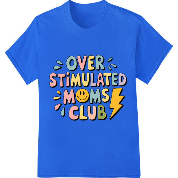 Retro 'Over Stimulated Moms Club' DTF Print Heat Transfer on blue shirt - SUPERDTF-DTF Prints-DTF Transfers-Custom DTF Prints