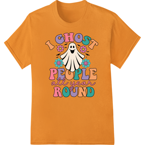 I Ghost People All Year Round - Funny Halloween Design on orange shirt - SUPERDTF-DTF Prints-DTF Transfers-Custom DTF Prints