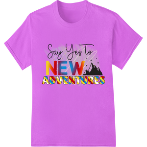 Say Yes to NEW ADVENTURES - Inspiring Colorful Typography made with premium digital printing