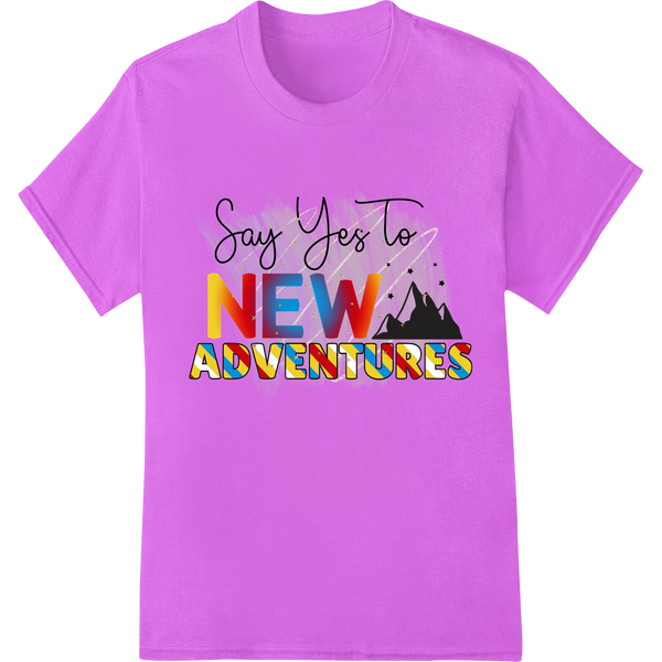 Say Yes to NEW ADVENTURES - Inspiring Colorful Typography made with premium digital printing