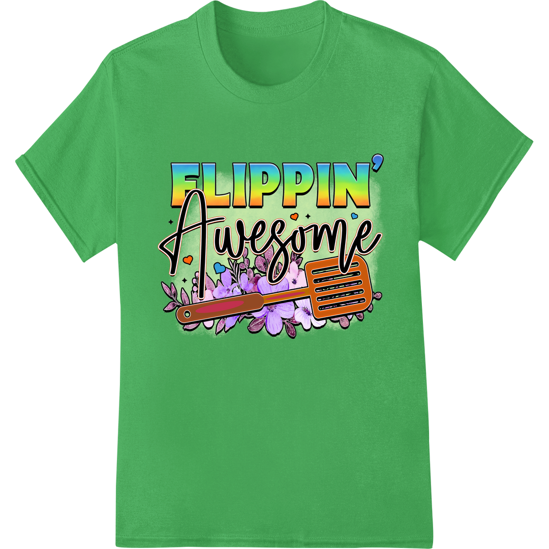 FLIPPIN' Awesome Kitchen Humor DTF Print Heat Transfer on green shirt - SUPERDTF-DTF Prints-DTF Transfers-Custom DTF Prints