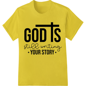 Cutting-edge DTF technology featured on Inspire Faith: God is Still Writing Your Story DTF Print