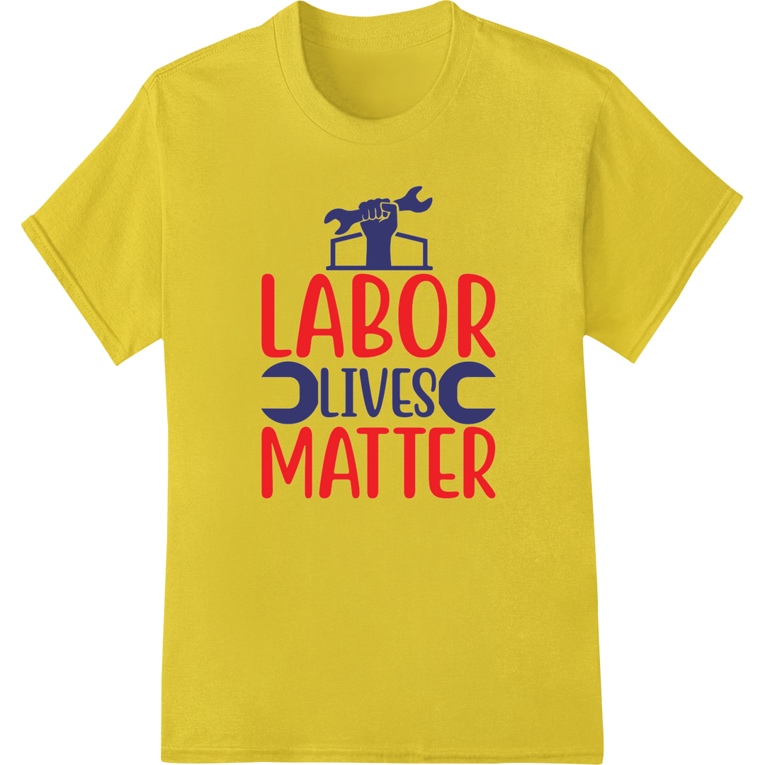 Bold Labor Day 'LABOR LIVES MATTER' DTF Print Heat Transfer on yellow shirt - SUPERDTF-DTF Prints-DTF Transfers-Custom DTF Prints