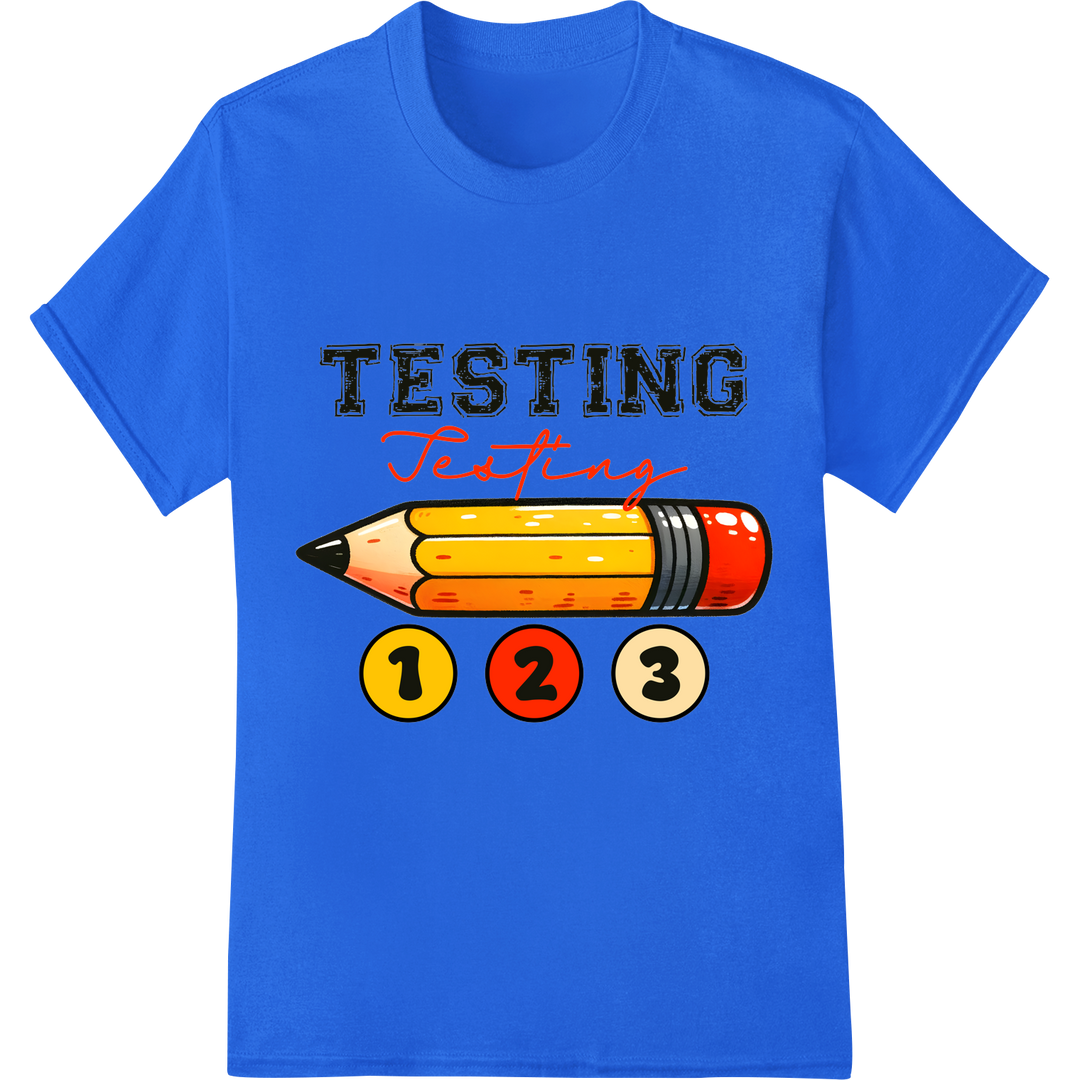 Playful 'Testing' DTF Print Heat Transfer | School Exams on blue shirt - SUPERDTF-DTF Prints-DTF Transfers-Custom DTF Prints