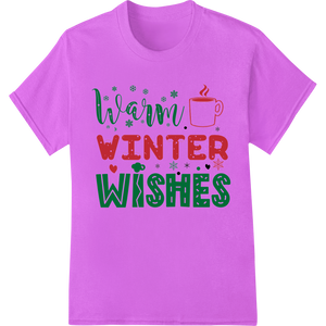 Cozy Winter Wishes: Festive Heat Transfer Design showcasing advanced digital printing technology