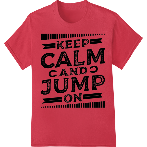 Keep Calm & Jump On: Bold Equestrian Heat Transfer Print on red shirt - SUPERDTF-DTF Prints-DTF Transfers-Custom DTF Prints