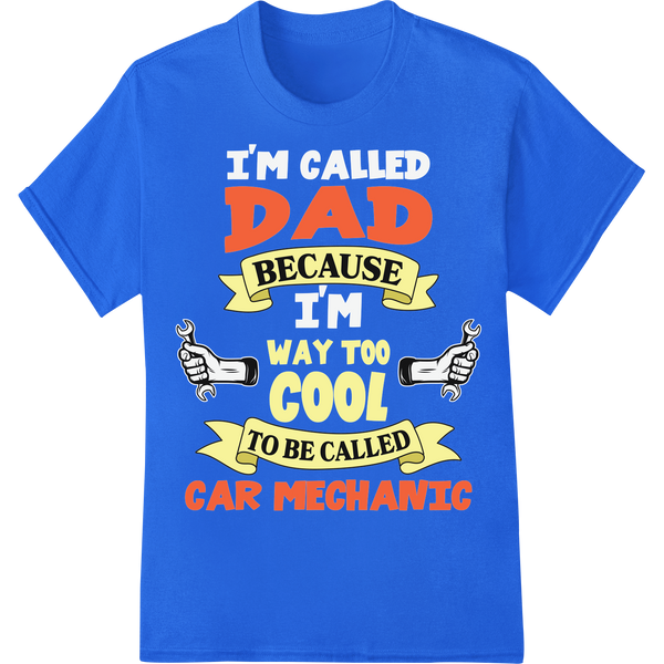 Too Cool Dad Mechanic DTF Print Heat Transfer Design on blue shirt - SUPERDTF-DTF Prints-DTF Transfers-Custom DTF Prints