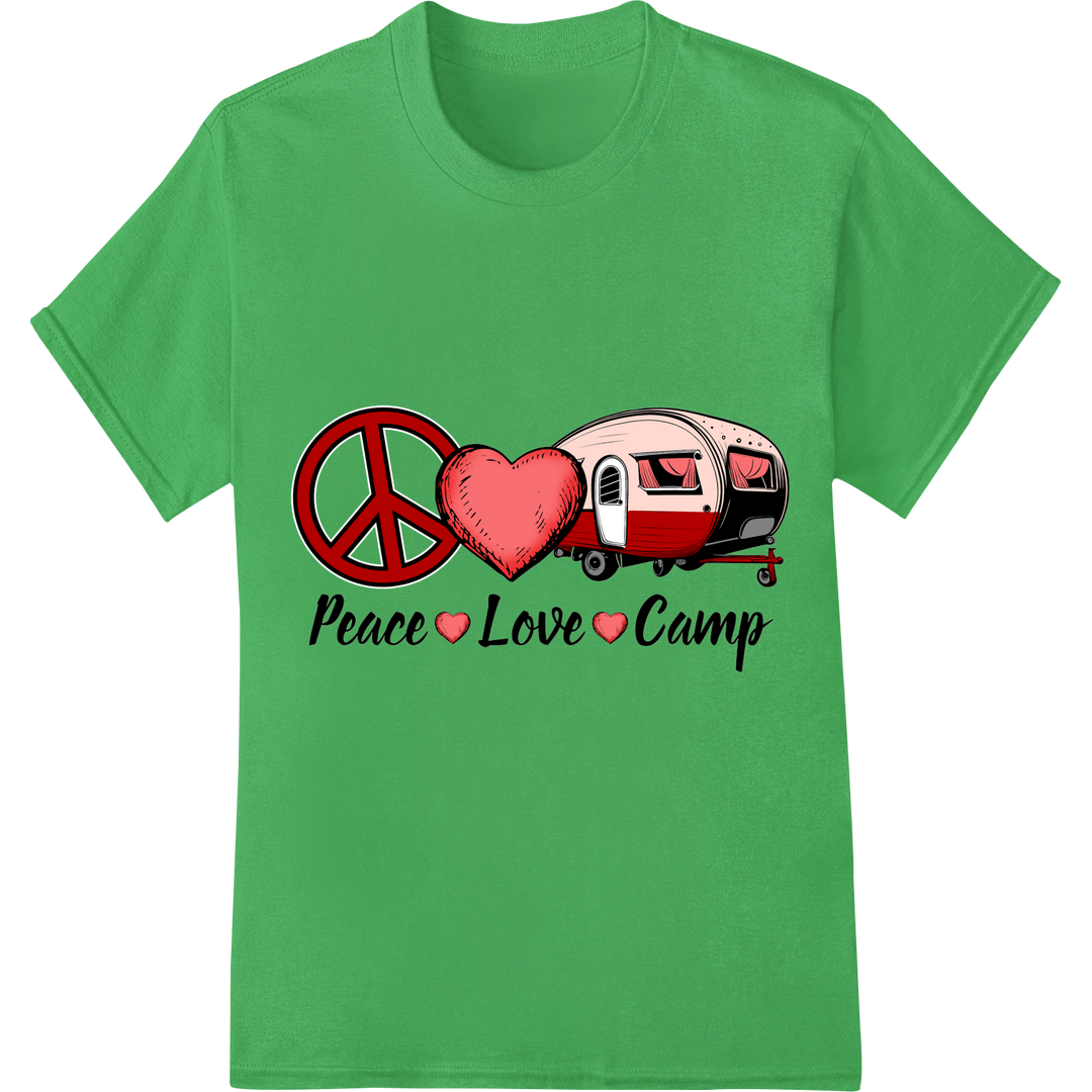 Peace, Love & Camping: Celebrate Valentine's Outdoors on green shirt - SUPERDTF-DTF Prints-DTF Transfers-Custom DTF Prints