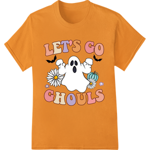 Let's Go Ghouls Cute Ghost Halloween DTF Print Transfer - High-quality digital printing