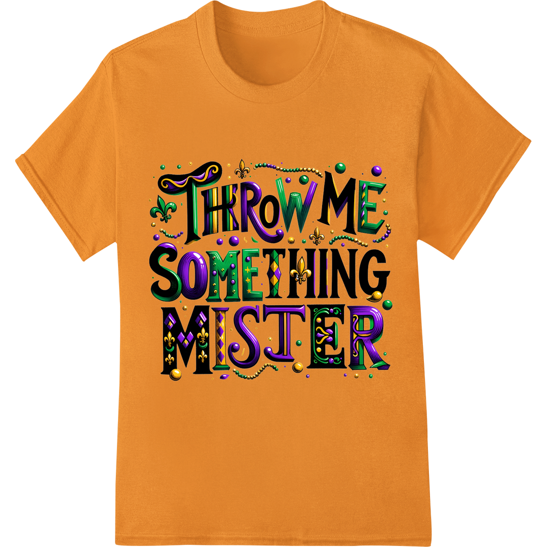 Festive Mardi Gras "Throw Me Something Mister" DTF Print on orange shirt - SUPERDTF-DTF Prints-DTF Transfers-Custom DTF Prints