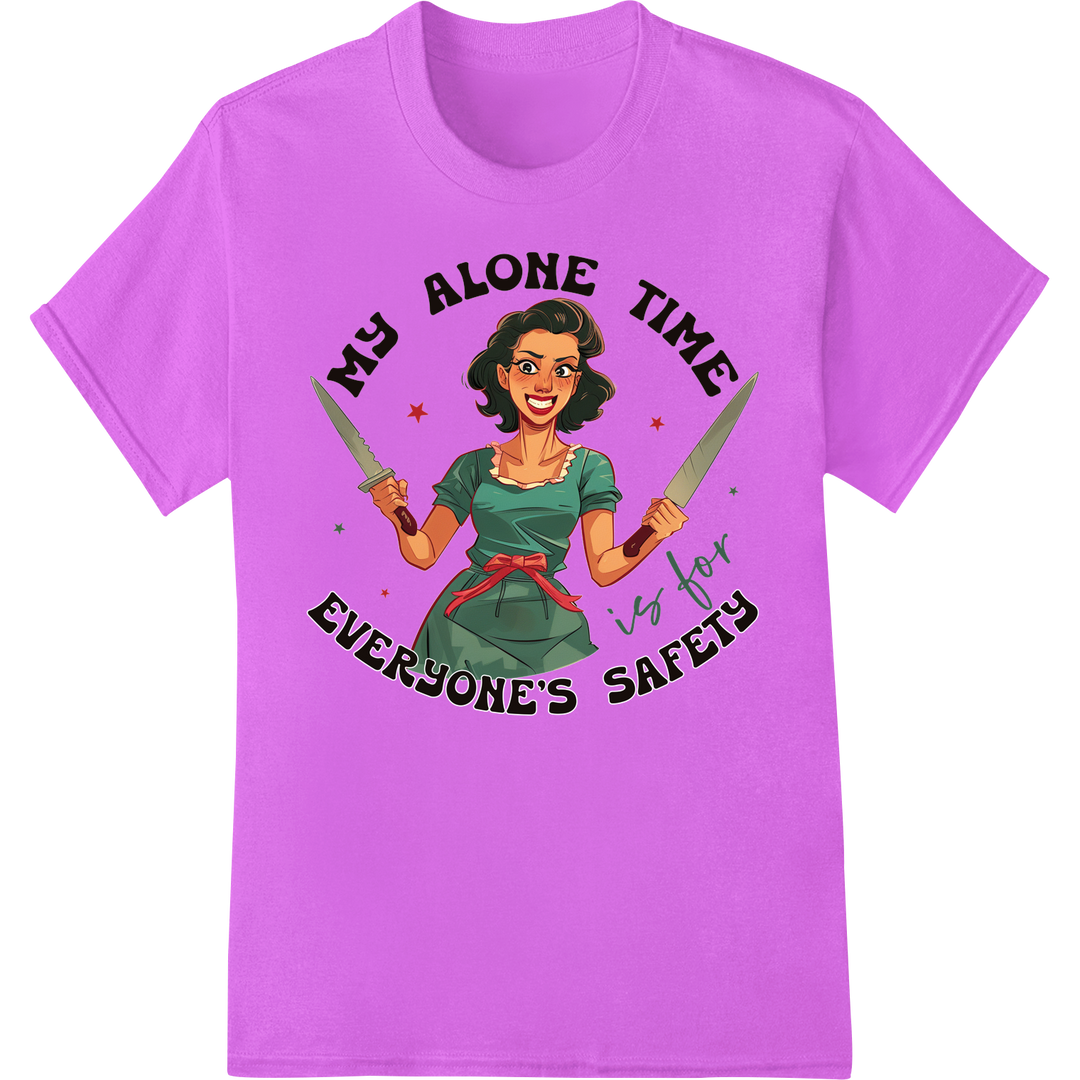 Retro Housewife Humor: Alone Time Equals Safety DTF Print on purple shirt - SUPERDTF-DTF Prints-DTF Transfers-Custom DTF Prints