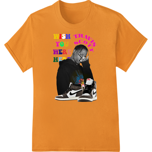 Personalized garment printing design for Bold Travis Scott 'Wish You Were Here' DTF Heat Transfer