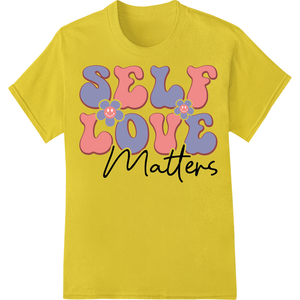 Retro "Self Love Matters" Typography DTF Print Transfer on yellow shirt - SUPERDTF-DTF Prints-DTF Transfers-Custom DTF Prints