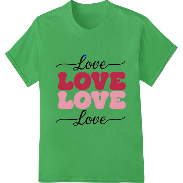 Spread Love with Vibrant Valentine's Day Typography Print on green shirt - SUPERDTF-DTF Prints-DTF Transfers-Custom DTF Prints