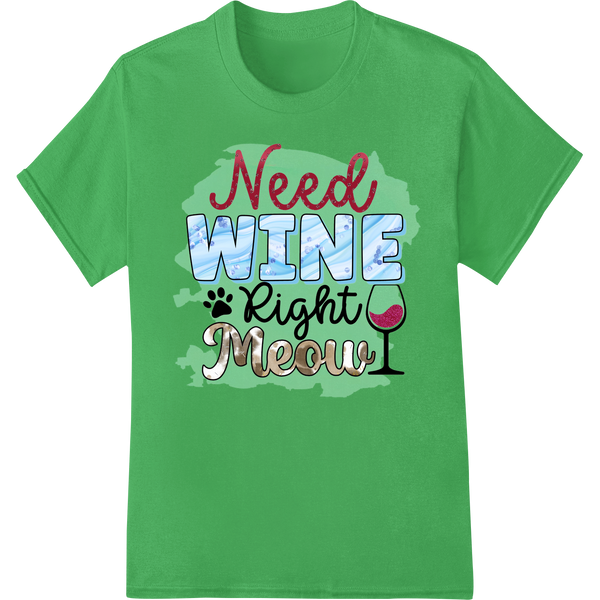 White t-shirt with a playful black cat design and 'Need Wine Right Meow!' text - a funny cat pun for wine lovers.