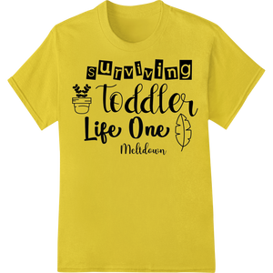 Personalized innovative apparel printing design for Surviving Toddler Life: Parenting Humor DTF Print Transfer