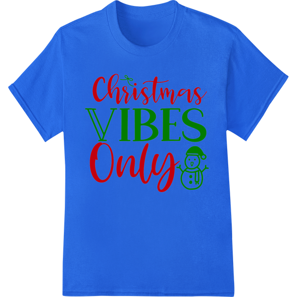 Christmas Vibes Only - Festive Holiday Heat Transfer on blue shirt - SUPERDTF-DTF Prints-DTF Transfers-Custom DTF Prints