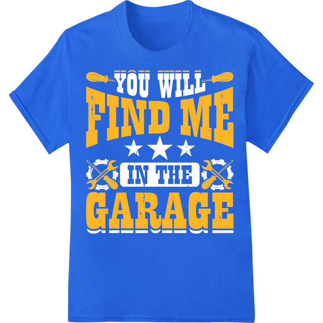 Bold 'Find Me Garage' DTF Print for Automotive Enthusiasts on blue shirt - SUPERDTF-DTF Prints-DTF Transfers-Custom DTF Prints