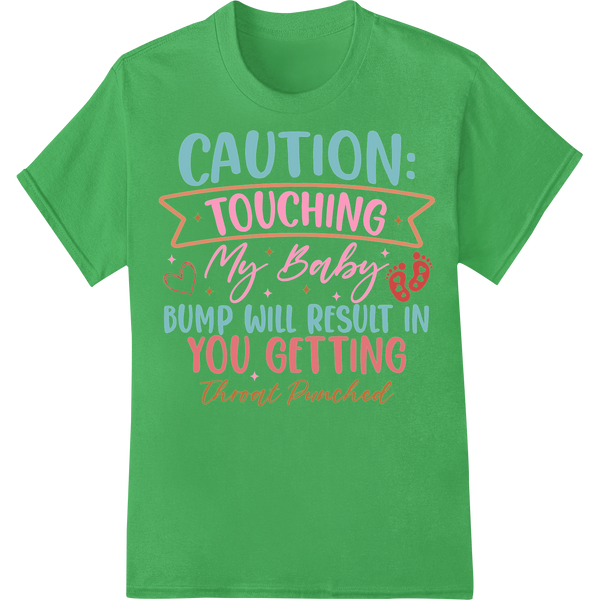 Hands Off the Bump! Witty Maternity DTF Print Transfer on green shirt - SUPERDTF-DTF Prints-DTF Transfers-Custom DTF Prints