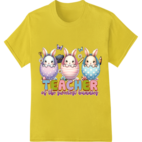 Adorable Easter Bunnies for the Sweetest Teacher on yellow shirt - SUPERDTF-DTF Prints-DTF Transfers-Custom DTF Prints