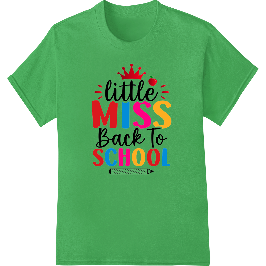 Little Miss Back to School DTF Print Heat Transfer on green shirt - SUPERDTF-DTF Prints-DTF Transfers-Custom DTF Prints