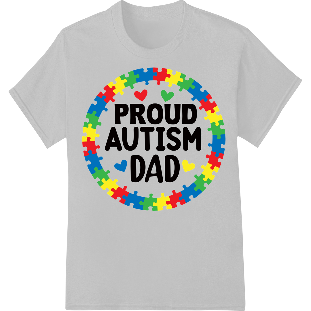 Proud Autism Dad | Support Awareness DTF Print Heat Transfer on white shirt - SUPERDTF-DTF Prints-DTF Transfers-Custom DTF Prints