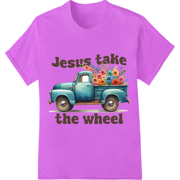 Vibrant bulk t-shirt printing print on Floral Faith Truck: Let Jesus Take the Wheel