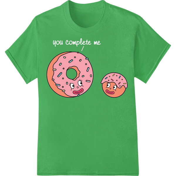 Adorable 'You Complete Me' Donut DTF Print Heat Transfer on green shirt - SUPERDTF-DTF Prints-DTF Transfers-Custom DTF Prints