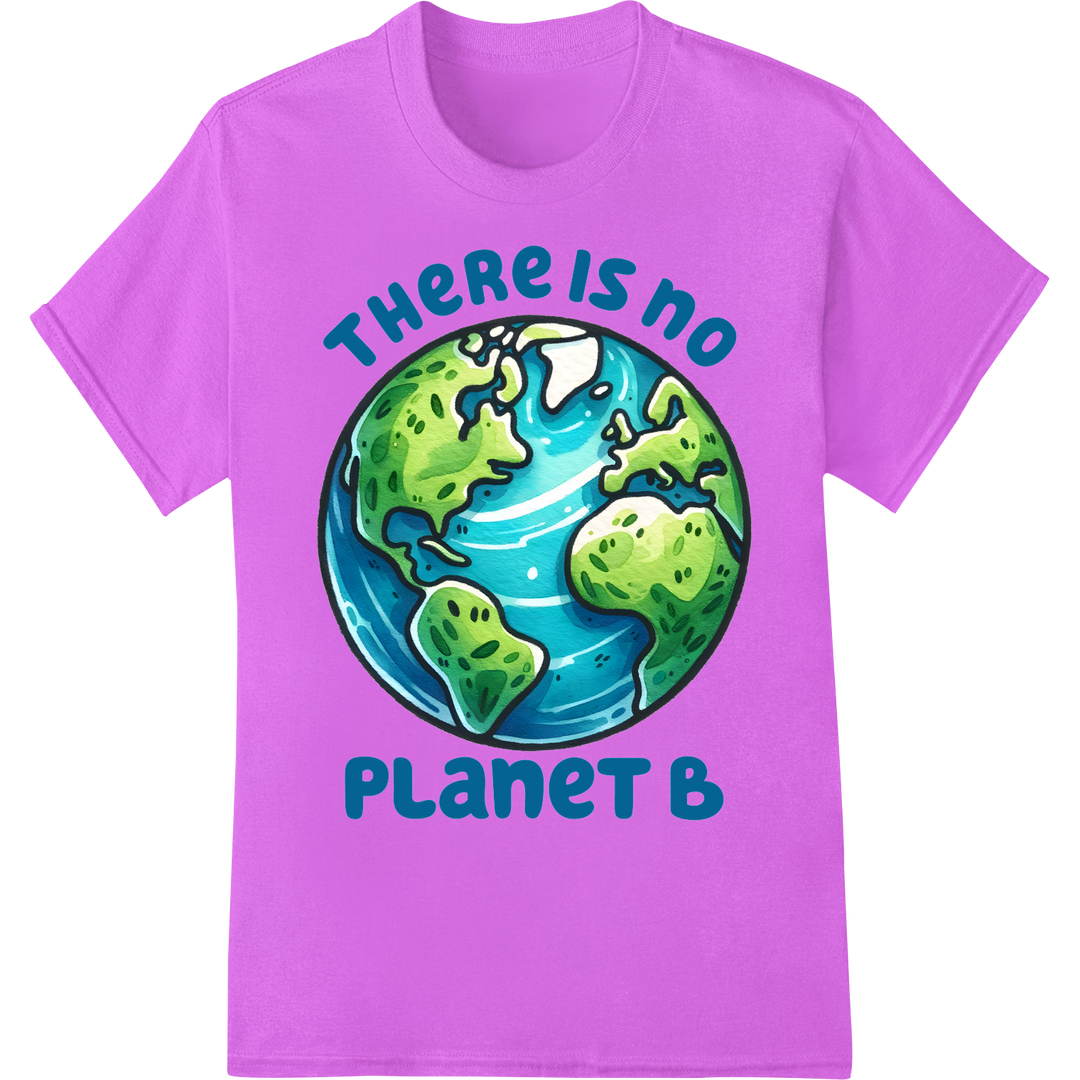 Bold 'No Planet B' Earth Day DTF Print Heat Transfer on purple shirt - SUPERDTF-DTF Prints-DTF Transfers-Custom DTF Prints