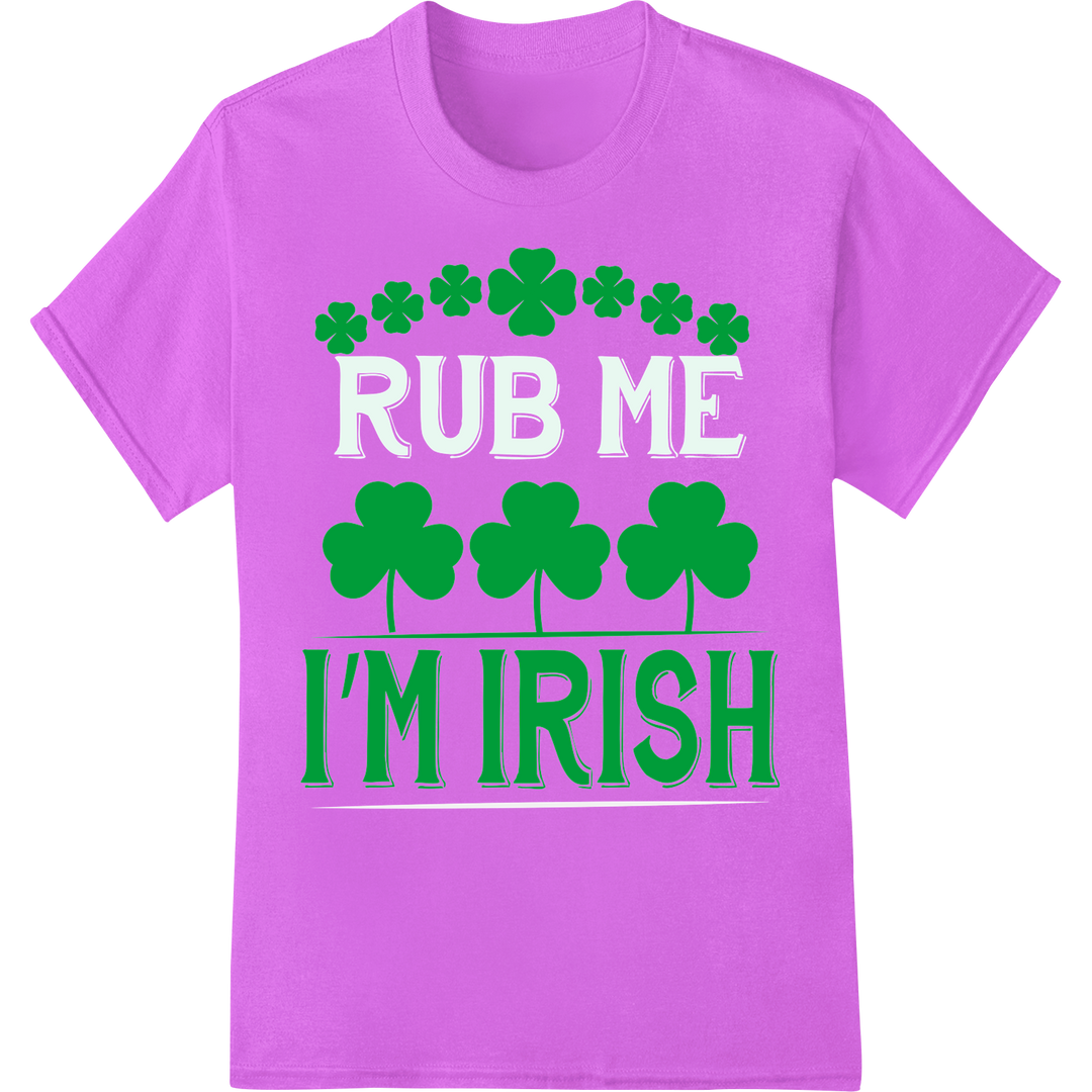 Playful 'RUB ME I'M IRISH' St. Patrick's Day DTF Print on purple shirt - SUPERDTF-DTF Prints-DTF Transfers-Custom DTF Prints