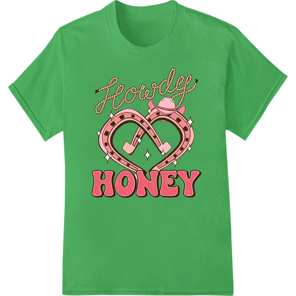 Retro Romance: 'Howdy Honey' Valentine's Day Heat Transfer on green shirt - SUPERDTF-DTF Prints-DTF Transfers-Custom DTF Prints