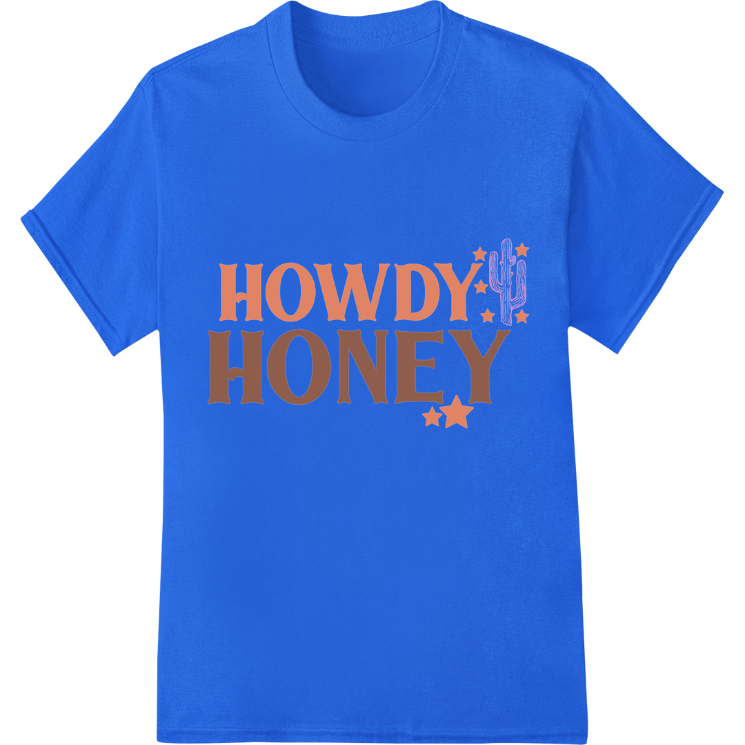 Rustic 'HOWDY HONEY' DTF Print Heat Transfer | Western Charm on blue shirt - SUPERDTF-DTF Prints-DTF Transfers-Custom DTF Prints