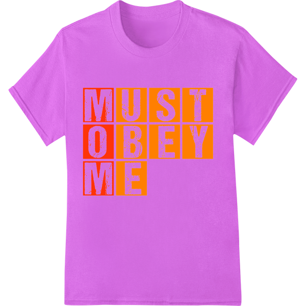 Bold 'MUST OBEY ME' Typography DTF Print for Mother's Day on purple shirt - SUPERDTF-DTF Prints-DTF Transfers-Custom DTF Prints