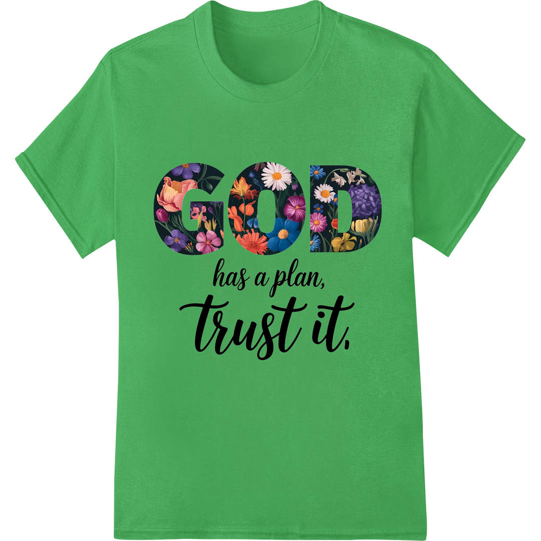 Trust God's Plan | Inspirational Floral Faith DTF Print on green shirt - SUPERDTF-DTF Prints-DTF Transfers-Custom DTF Prints