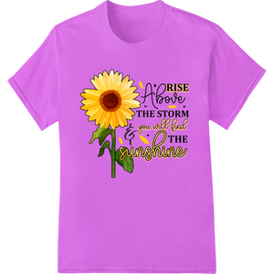 Innovative custom DTF designs design on Sunflower of Hope: Rise Above the Storm DTF Print Transfer