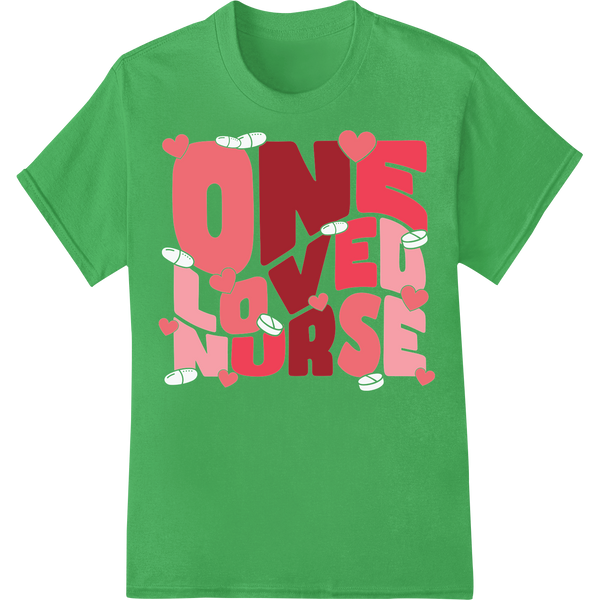 One Love Nurse: Charming Valentine's DTF Print Transfer on green shirt - SUPERDTF-DTF Prints-DTF Transfers-Custom DTF Prints