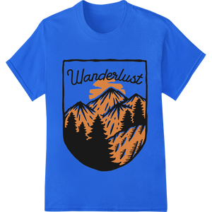 Embrace Adventure with 'Wanderlust' Mountain Print with custom t shirt prints artwork